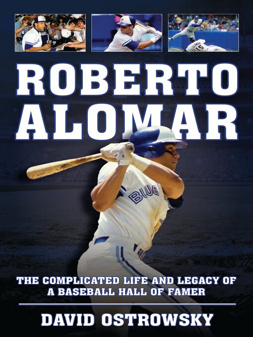 Title details for Roberto Alomar by David Ostrowsky - Available